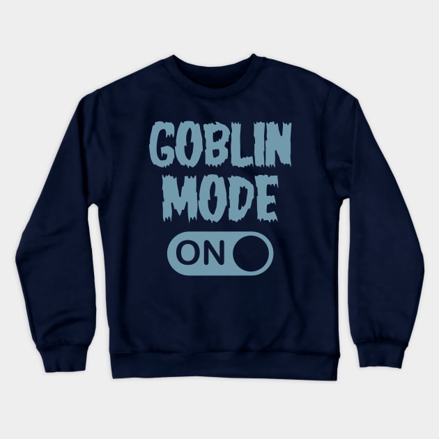 GOBLIN MODE ON - Retro Blue Crewneck Sweatshirt by Brobocop
